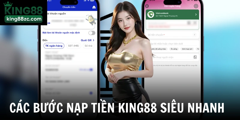 Các bước nạp tiền king88 siêu nhanh