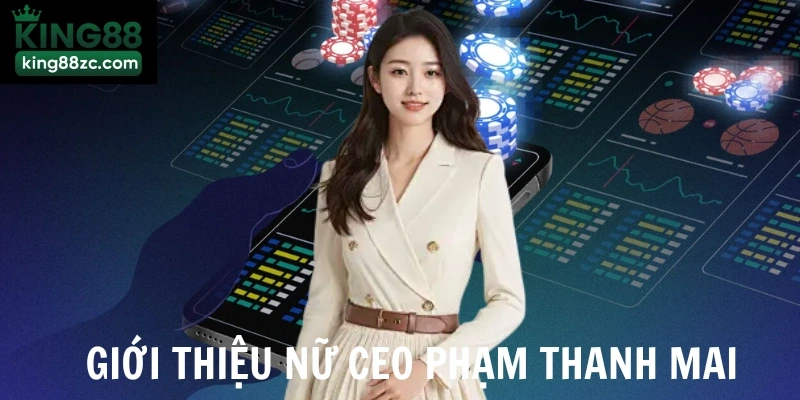 Giới thiệu nữ Ceo Phạm Thanh Mai 