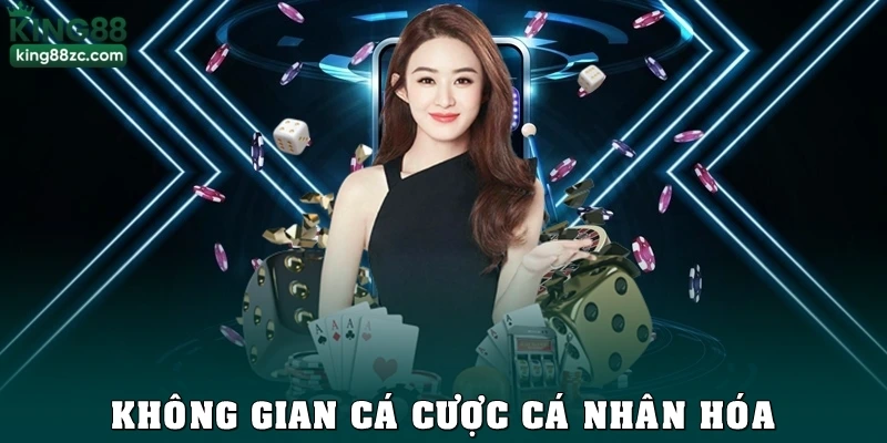 Không gian cá cược cá nhân hóa