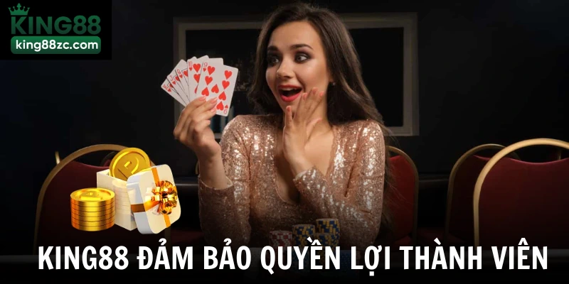 King88 luôn đảm bảo quyền lợi thành viên  