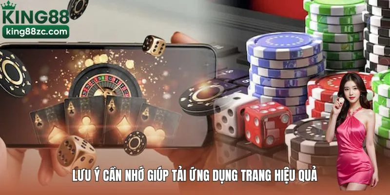 Lưu ý cần nhớ giúp tải ứng dụng trang hiệu quả