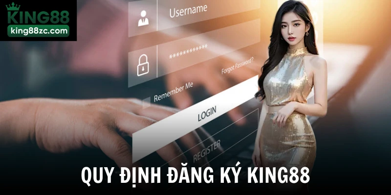 Quy định đăng ký King88