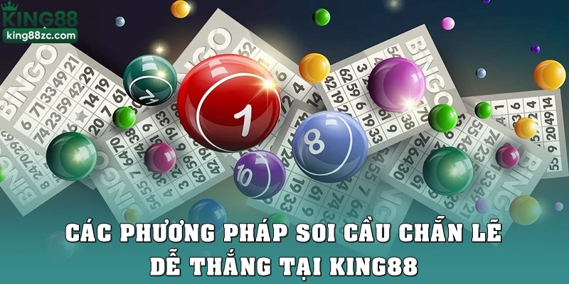 Các phương pháp soi cầu chẵn lẻ dễ thắng tại King88