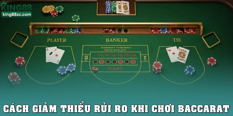 Cách giảm thiểu rủi ro khi quan tâm chơi baccarat có bị bắt không?