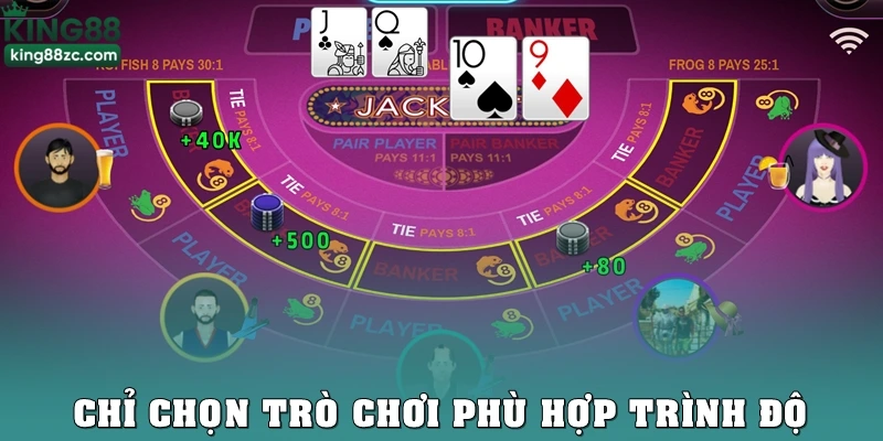 Chỉ chọn trò chơi phù hợp trình độ