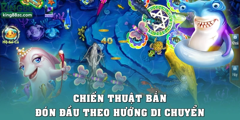 Chiến thuật bắn đón đầu theo hướng di chuyển