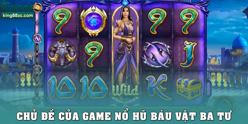 Chủ đề của game nổ hũ báu vật Ba Tư