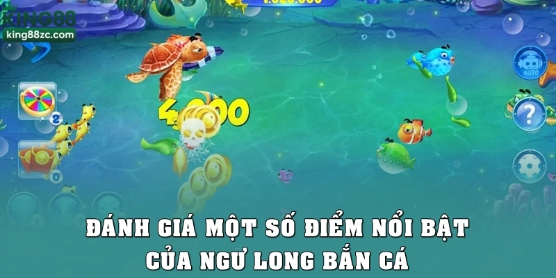 Đánh giá một số điểm nổi bật của ngư long bắn cá