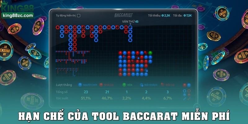 Hạn chế của tool baccarat miễn phí