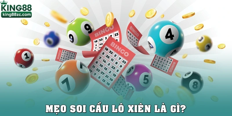 Mẹo soi cầu lô xiên là gì?
